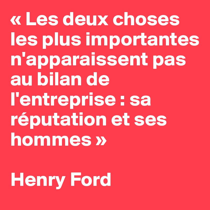 Henry ford deux choses plus importantes #3