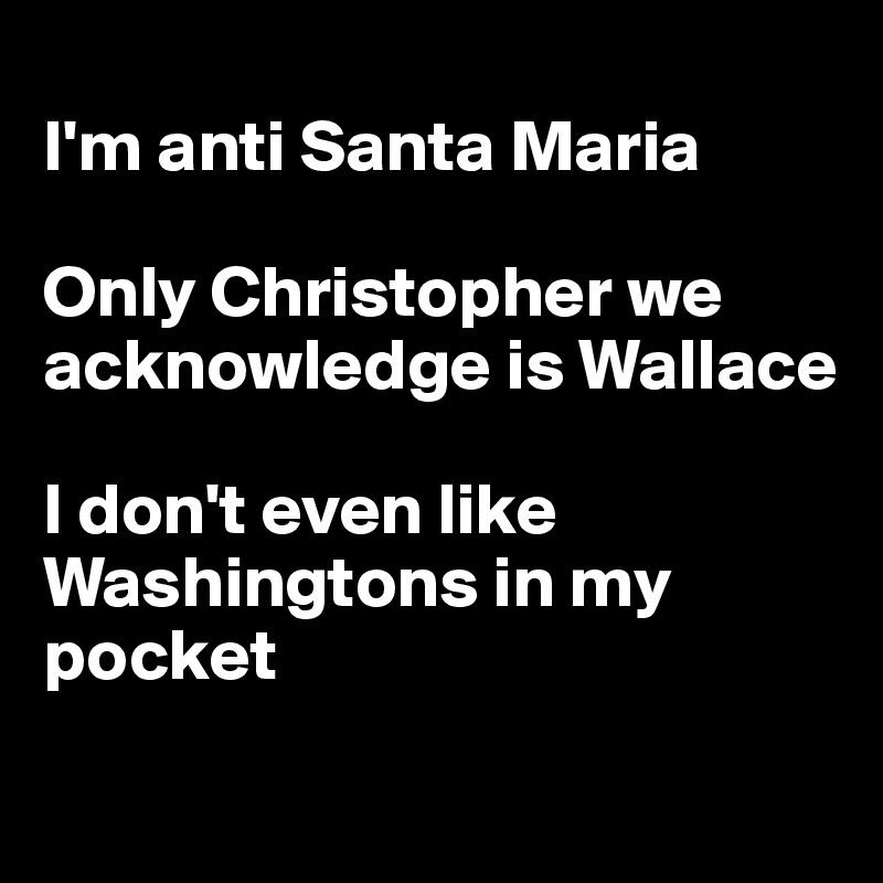 the only christopher we acknowledge is wallace shirt